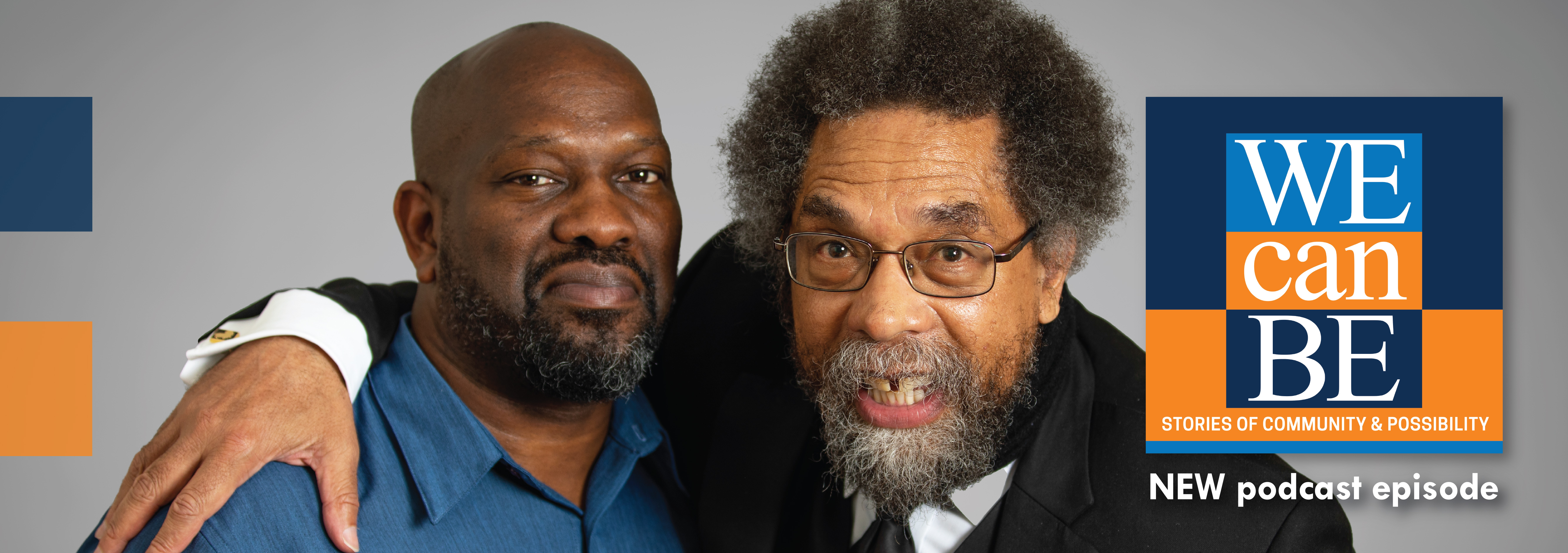 Image of Dr. Cornel West with his arm around the shoulders of Bakari Kitwana